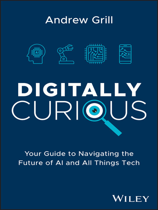 Title details for Digitally Curious by Andrew Grill - Available